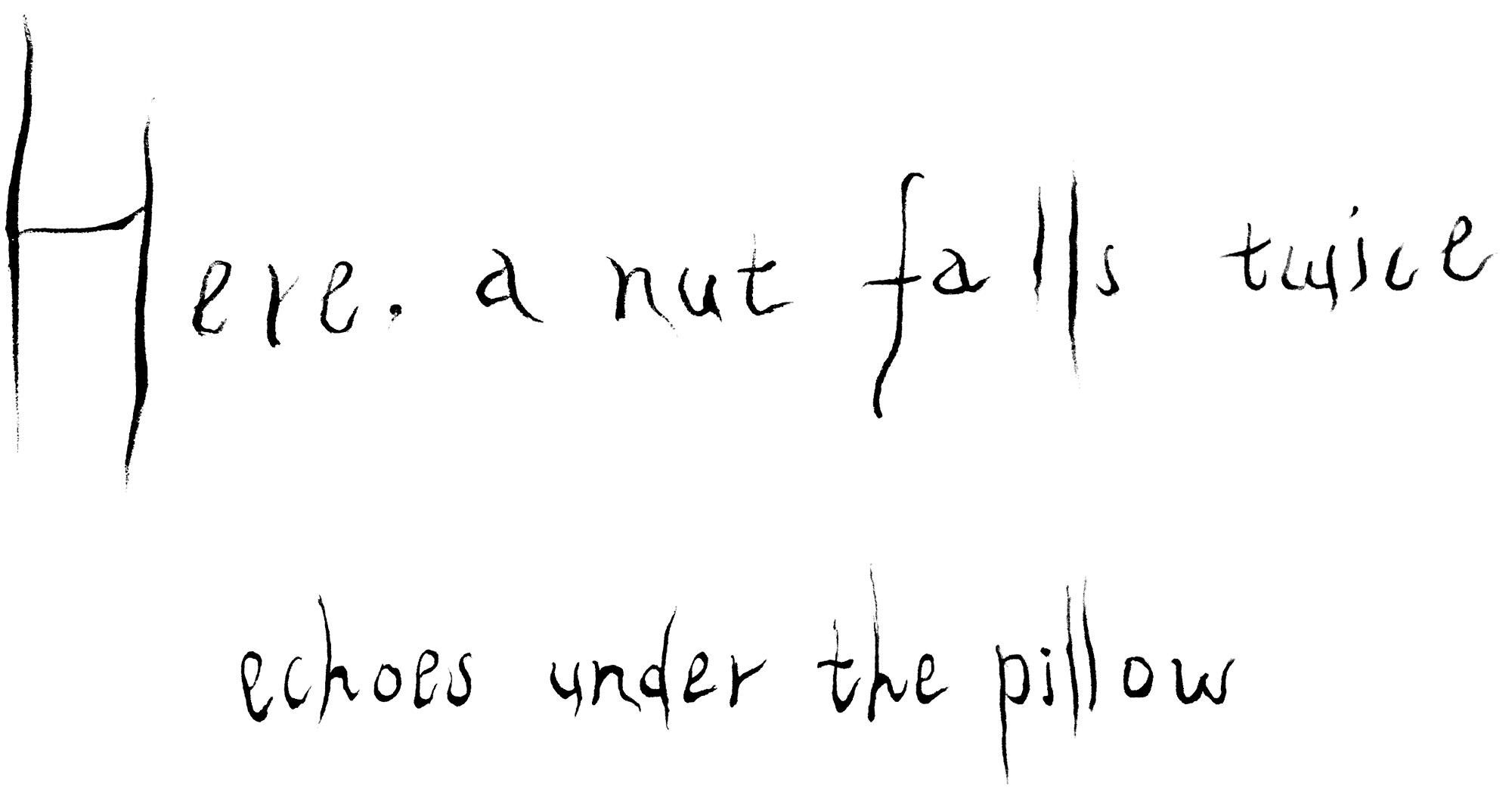 here, a nut falls twice